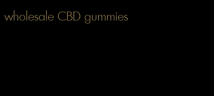 wholesale CBD gummies