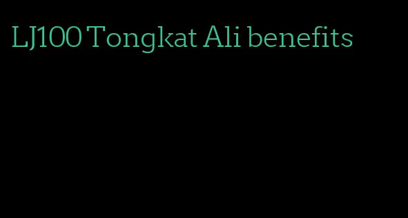 LJ100 Tongkat Ali benefits