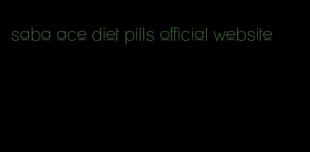 saba ace diet pills official website