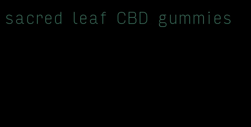 sacred leaf CBD gummies