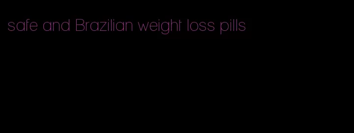 safe and Brazilian weight loss pills