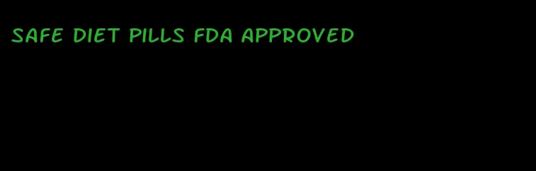 safe diet pills FDA approved