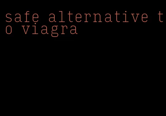 safe alternative to viagra