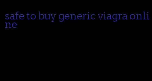 safe to buy generic viagra online