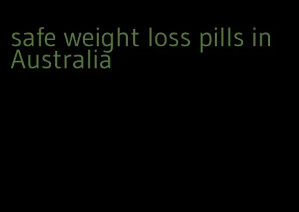 safe weight loss pills in Australia