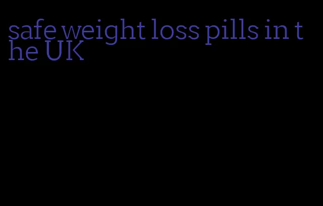 safe weight loss pills in the UK