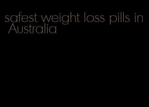 safest weight loss pills in Australia