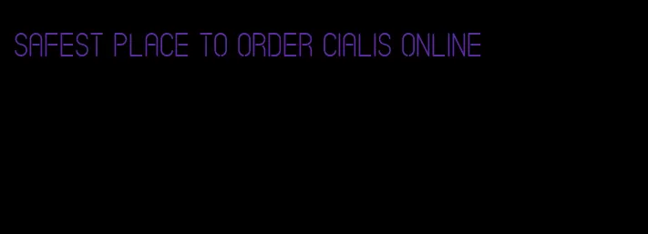 safest place to order Cialis online