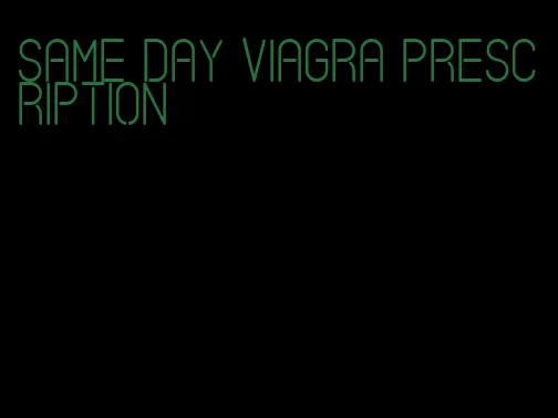 same day viagra prescription