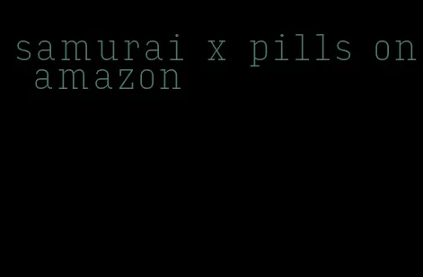 samurai x pills on amazon