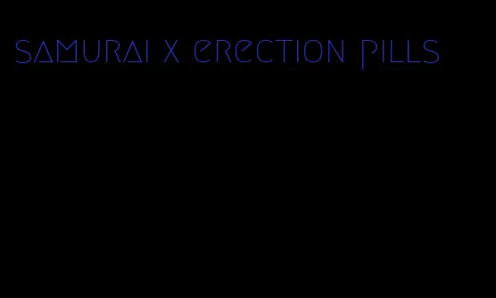 samurai x erection pills