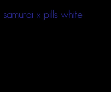 samurai x pills white