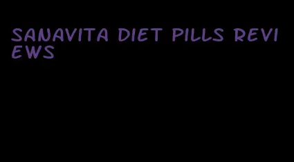 sanavita diet pills reviews