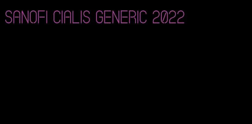 sanofi Cialis generic 2022