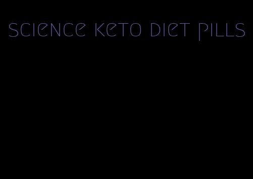 science keto diet pills