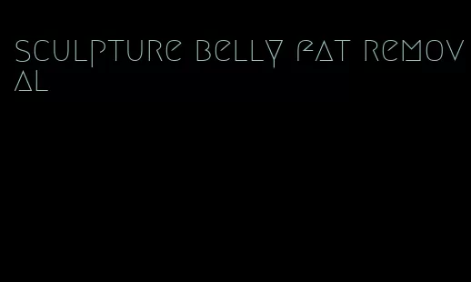 sculpture belly fat removal