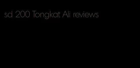 sd 200 Tongkat Ali reviews