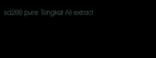 sd200 pure Tongkat Ali extract