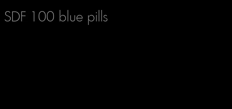 SDF 100 blue pills