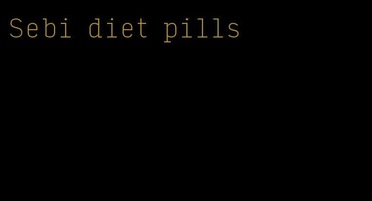 Sebi diet pills