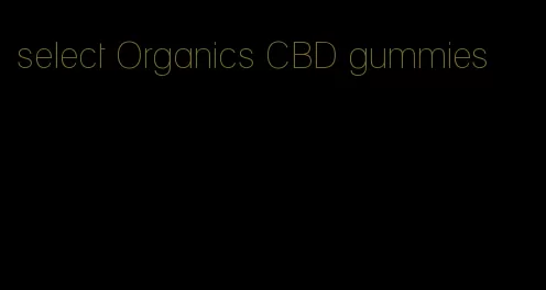 select Organics CBD gummies