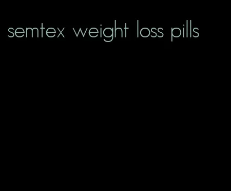 semtex weight loss pills