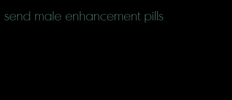 send male enhancement pills