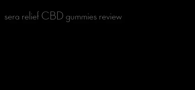 sera relief CBD gummies review