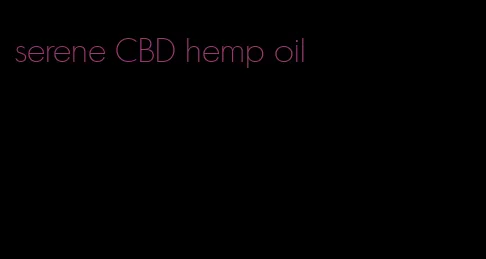 serene CBD hemp oil