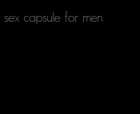 sex capsule for men