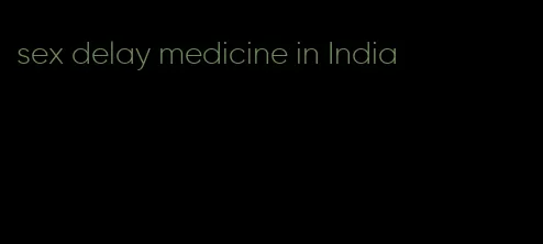 sex delay medicine in India