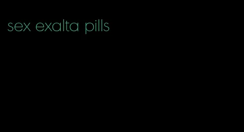 sex exalta pills