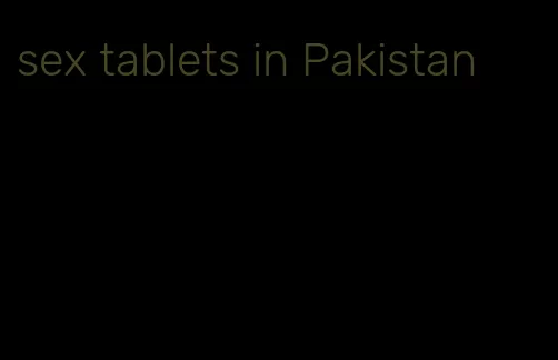 sex tablets in Pakistan