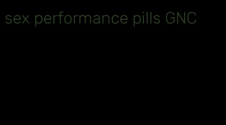 sex performance pills GNC