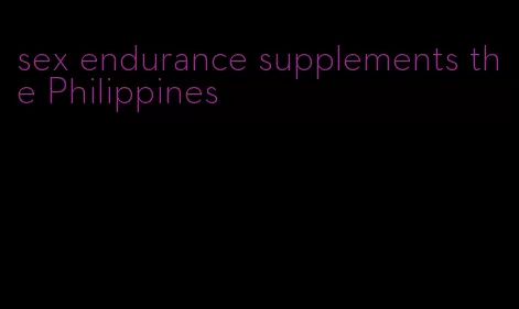 sex endurance supplements the Philippines