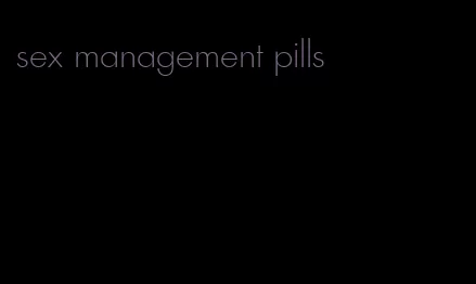 sex management pills