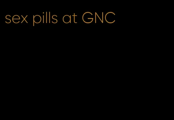 sex pills at GNC