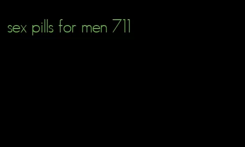 sex pills for men 711