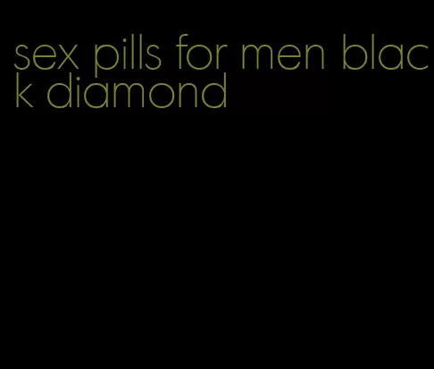 sex pills for men black diamond