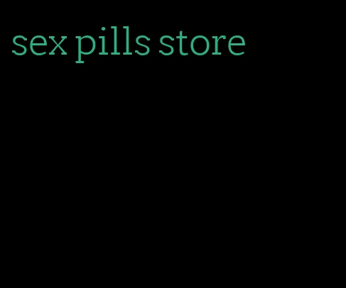 sex pills store