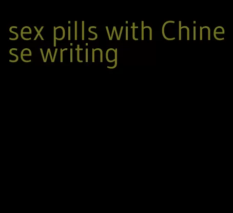 sex pills with Chinese writing