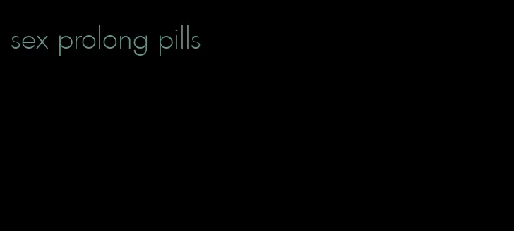 sex prolong pills