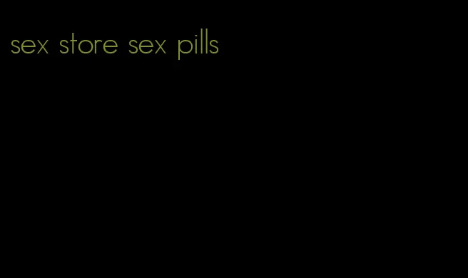 sex store sex pills