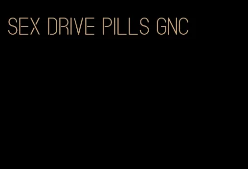 sex drive pills GNC