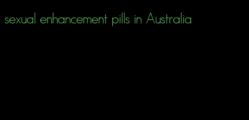 sexual enhancement pills in Australia