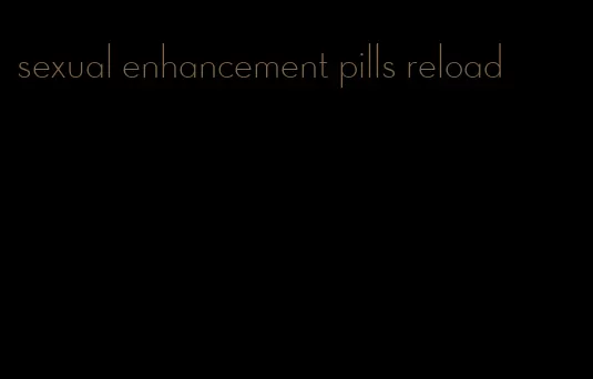 sexual enhancement pills reload