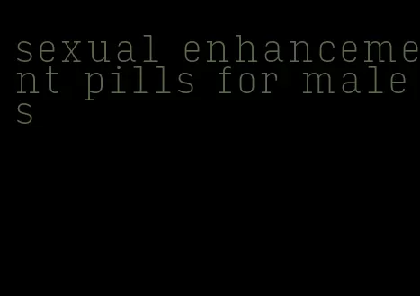 sexual enhancement pills for males