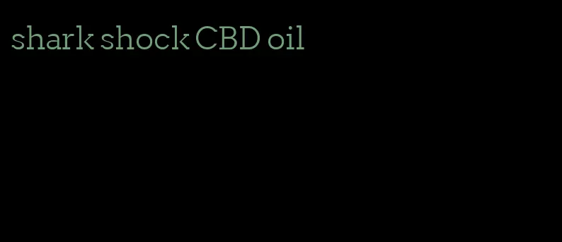 shark shock CBD oil