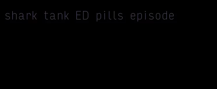 shark tank ED pills episode