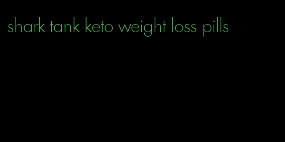 shark tank keto weight loss pills